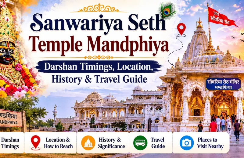 sanwariya-seth-temple-mandphiya-darshan-timings-location-history-travel-guide